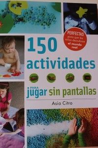 150 actividades para jugar sin pantallas