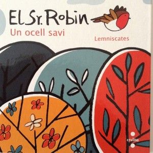 El Sr. Robin. Un ocell savi